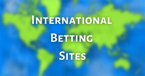 international betting sites internetbettingsites.org|Best International online betting sites 2024 .